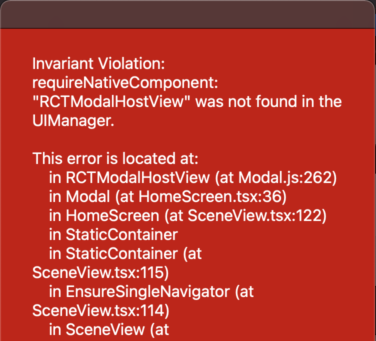 Redbox error stating 'Invariant Violation: requireNativeComponent: RCTModalHostView was not found in the UIManager' (detailed in text form below)