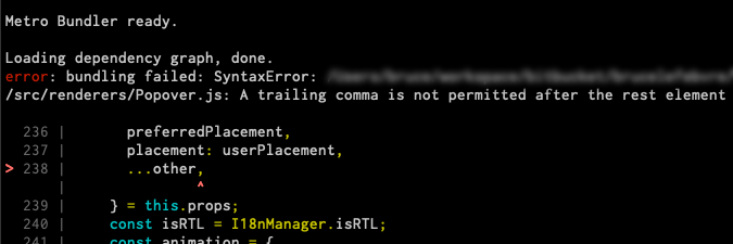 Metro error showing 'A trailing comma is not permitted after the rest element'
